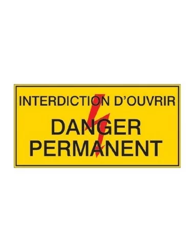 Interdiction d'ouvrir danger permanent