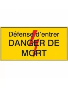 Défense d'entrer danger de mort