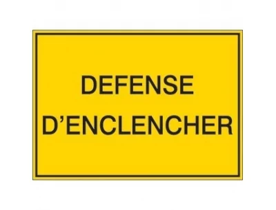 Défense d'enclencher