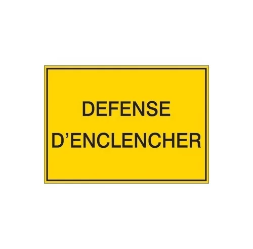 Défense d'enclencher